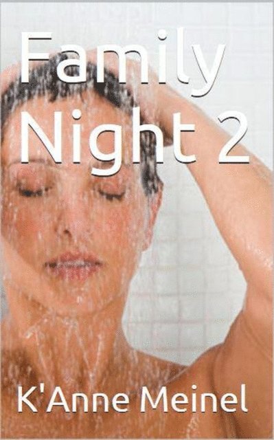 K'Anne Meinel - Family Night 2, E-bok