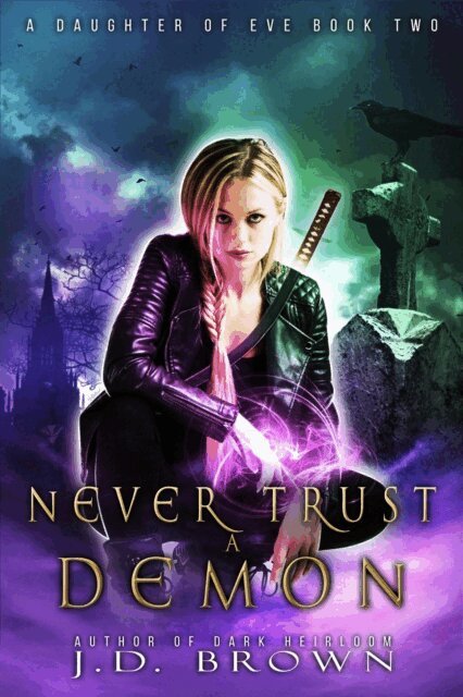 J.D. Brown - Never Trust a Demon, E-bok