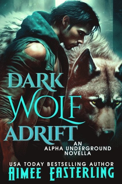 Aimee Easterling - Dark Wolf Adrift, E-bok