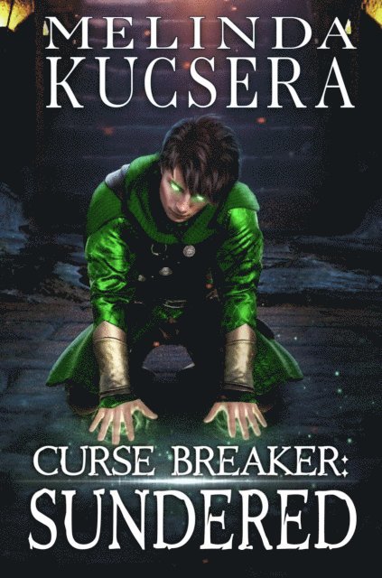 Melinda Kucsera - Curse Breaker: Sundered, E-bok