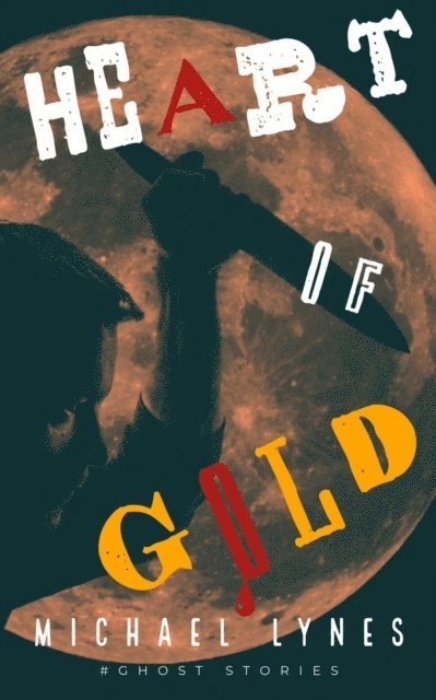 Michael Lynes - Heart of Gold, E-bok