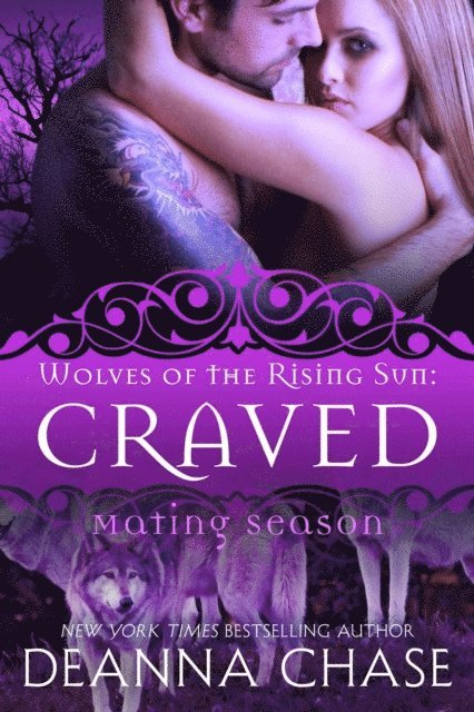 Deanna Chase - Craved: Wolves of the Rising Sun, E-bok