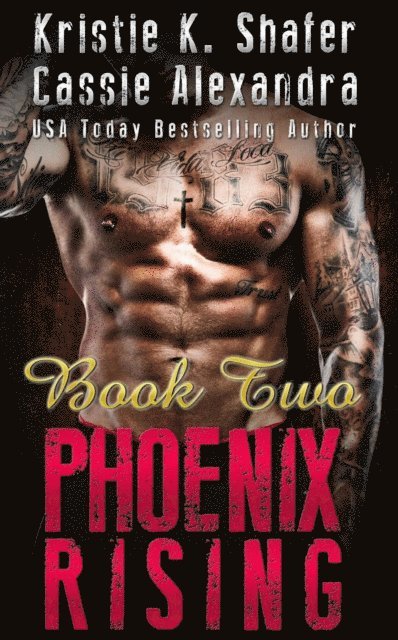 Cassie Alexandra, Kristie K. Shafer - Phoenix Rising (Book 2), E-bok