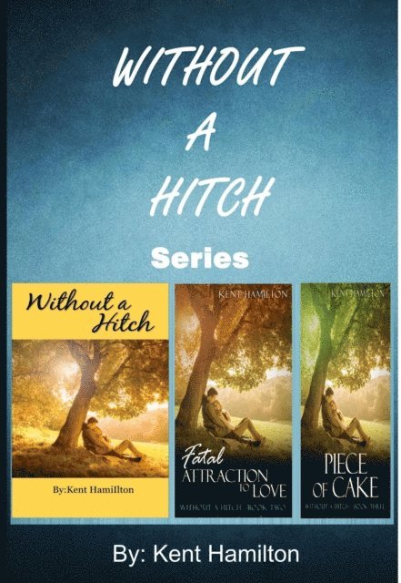 Kent Hamilton - Without A Hitch Box Series, Books 1-3, E-bok