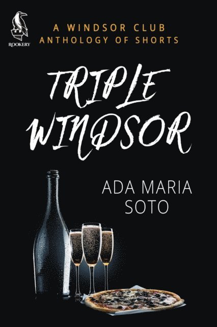 Ada Maria Soto - Triple Windsor: A Windsor Club Anthology of Shorts, E-bok