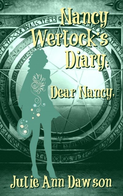 Julie Ann Dawson - Nancy Werlock's Diary: Dear Nancy,, E-bok