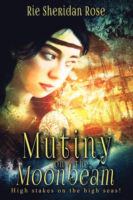 Rie Sheridan Rose - Mutiny on the Moonbeam, E-bok