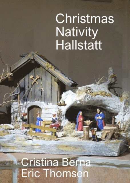 Cristina Berna - Christmas Nativity Hallstatt, E-bok
