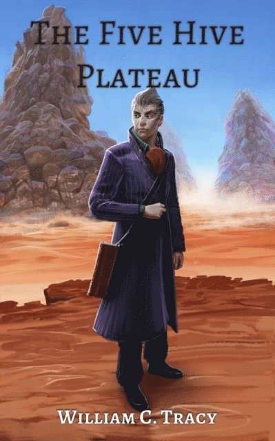 William C. Tracy - Five Hive Plateau, E-bok. Tillgänglighet: Lägg i varukorg