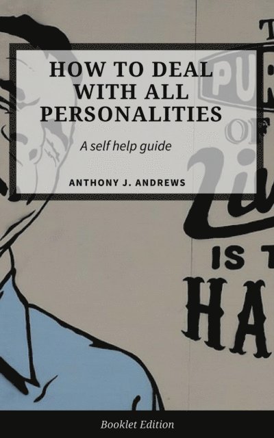 Anthony J. Andrews - How to Deal With All Personalities, E-bok. Tillgänglighet: Lägg i varukorg