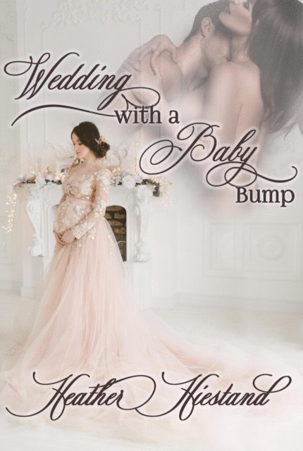 Heather Hiestand - Wedding with a Baby Bump, E-bok. Tillgänglighet: Lägg i varukorg