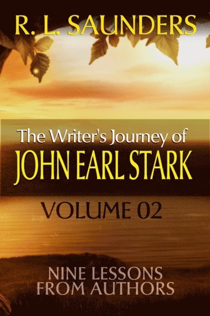 R. L. Saunders - Writer's Journey of John Earl Stark 02, E-bok