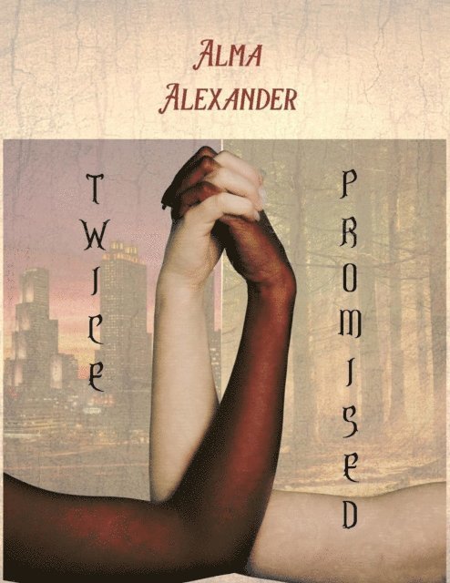 Alma Alexander - Twice Promised, E-bok