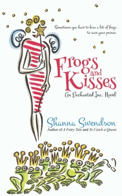 Shanna Swendson - Frogs and Kisses, E-bok