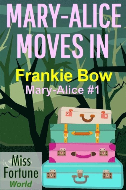 Frankie Bow - Mary-Alice Moves In, E-bok