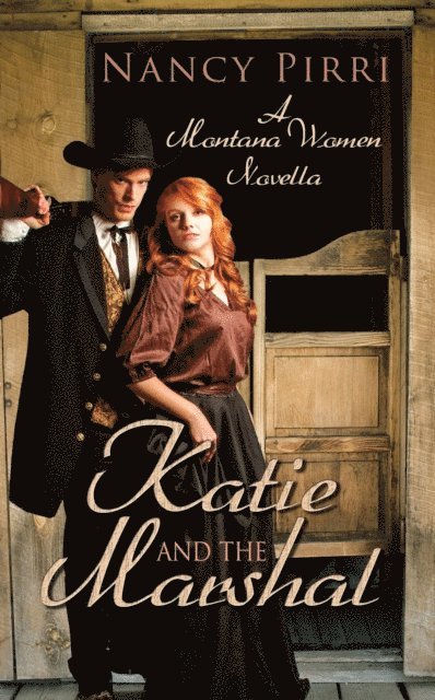 Nancy Pirri - Katie and the Marshal, E-bok