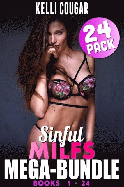 Kelli Cougar - Sinful MILFs Mega-Bundle - Books 1 - 24 (MILF Erotica Rough Sex Erotica Anal Sex Erotica Cougar Erotica Bundle), E-bok