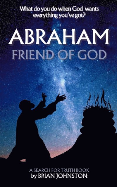 Brian Johnston - Abraham: Friend of God, E-bok