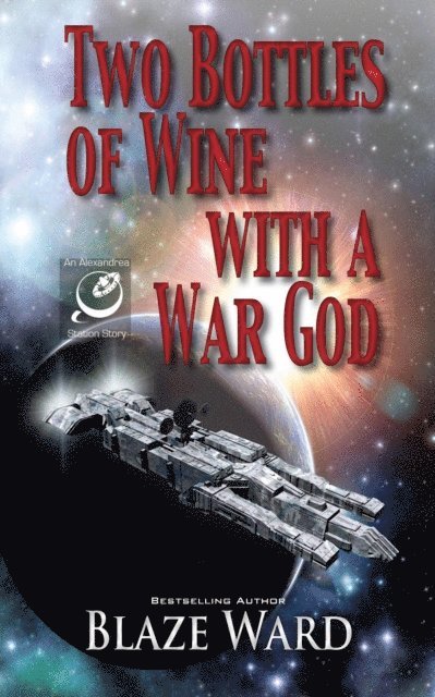 Blaze Ward - Two Bottles of Wine with a War God, E-bok