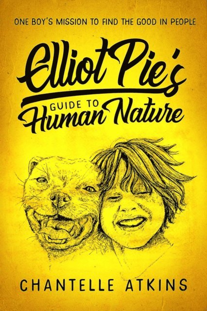 Chantelle Atkins - Elliot Pie's Guide To Human Nature, E-bok