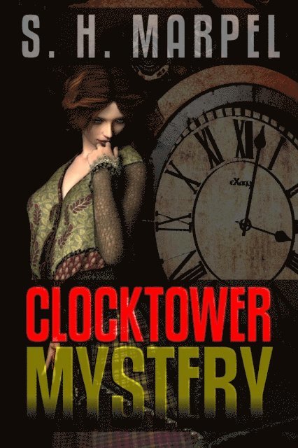 S. H. Marpel - Clocktower Mystery, E-bok