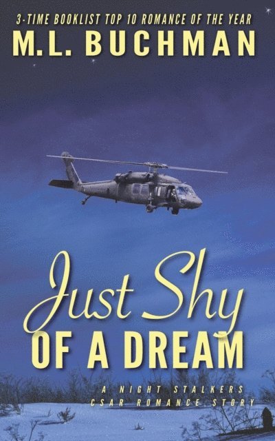 M. L. Buchman - Just Shy of a Dream, E-bok