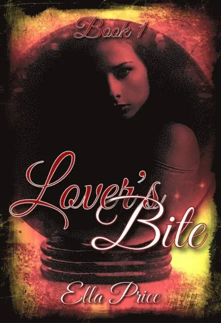 Ella Price - Lover's Bite: Book 1, E-bok. Tillgänglighet: Lägg i varukorg