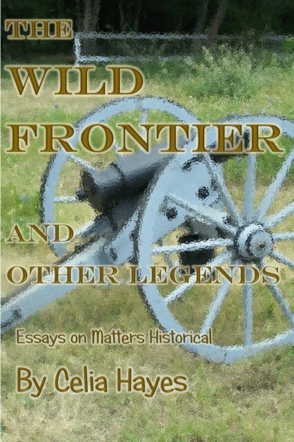 Celia Hayes - Wild Frontier and Other Legends, E-bok
