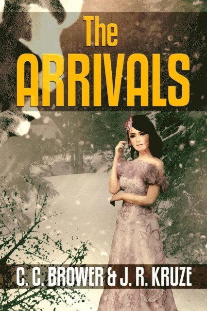 J. R. Kruze, C. C. Brower - Arrivals, E-bok