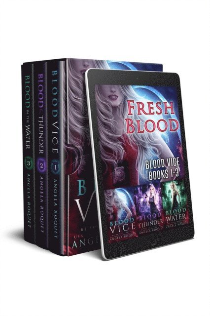 Angela Roquet - Fresh Blood (Blood Vice Books 1-3), E-bok