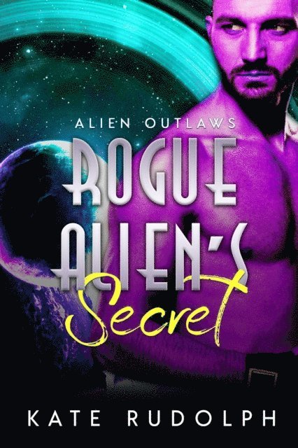 Kate Rudolph - Rogue Alien's Secret, E-bok