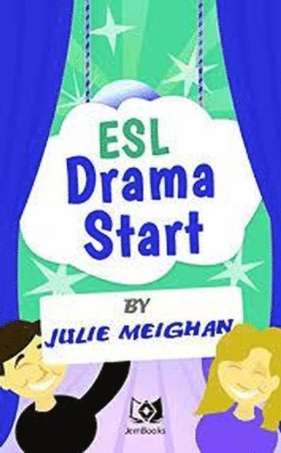 Julie Meighan - Esl Drama Start, E-bok