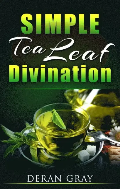 Deran Gray - Simple Tea Leaf Divination, E-bok. Tillgänglighet: Lägg i varukorg