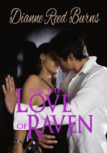 Dianne Reed Burns - For the Love of Raven, E-bok