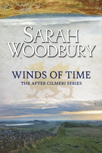 Sarah Woodbury - Winds of Time, E-bok