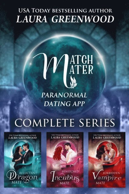 Laura Greenwood - MatchMater Paranormal Dating App: The Complete Series, E-bok