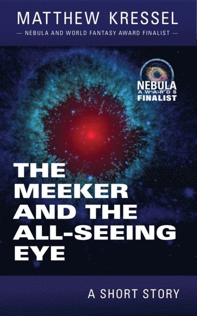 Matthew Kressel - Meeker and the All-Seeing Eye, E-bok