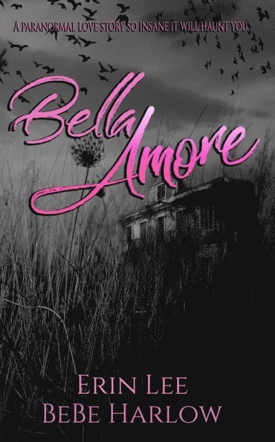 BeBe Harlow, Erin Lee - Bella Amore, E-bok