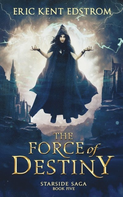 Eric Kent Edstrom - Force of Destiny, E-bok