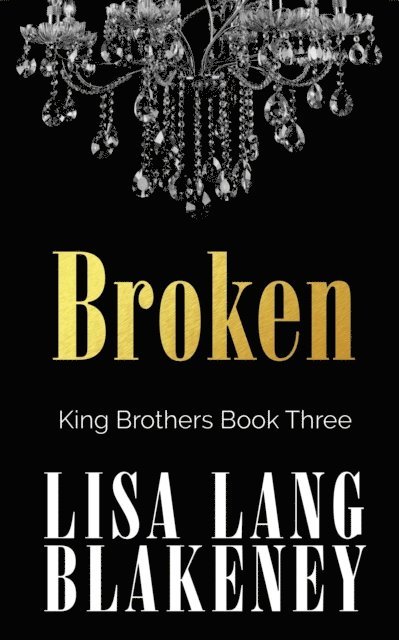 Lisa Lang Blakeney - Broken, E-bok