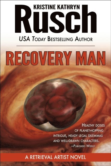 Kristine Kathryn Rusch - Recovery Man: A Retrieval Artist Novel, E-bok
