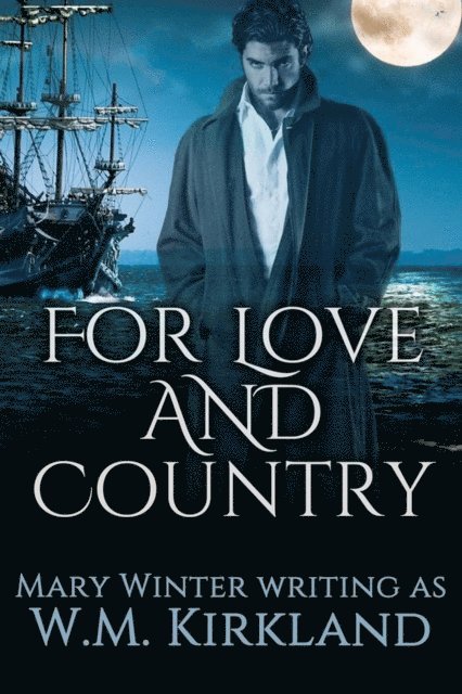 Mary Winter, W.M. Kirkland - For Love And Country, E-bok