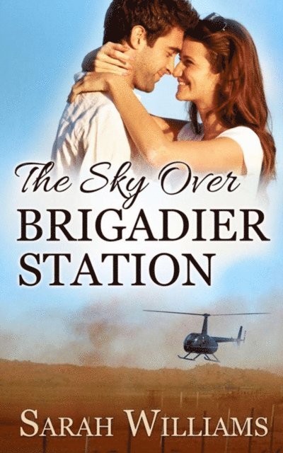 Serenade Publishing, Sarah Williams - Sky over Brigadier Station, E-bok