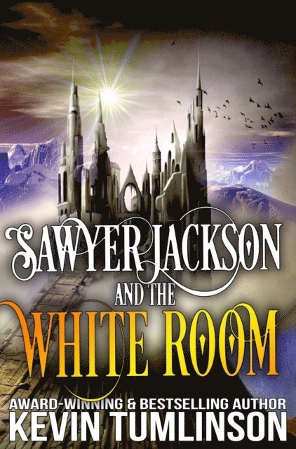J. Kevin Tumlinson - Sawyer Jackson and the White Room, E-bok