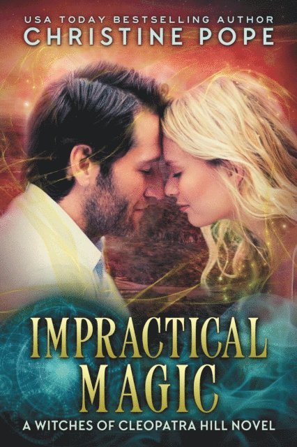 Christine Pope - Impractical Magic, E-bok