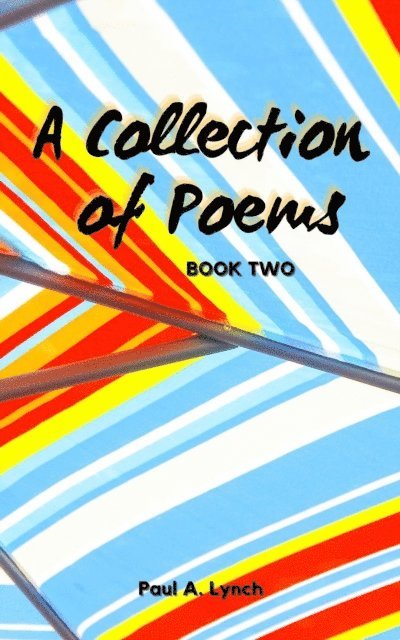 Paul A. Lynch - Collection of Poems, E-bok