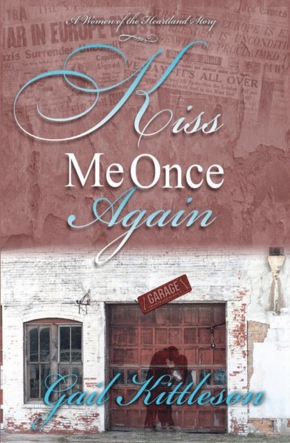 Gail Kittleson - Kiss Me Once Again, E-bok