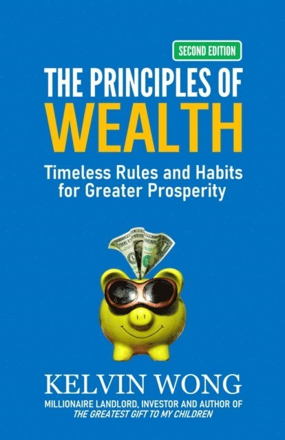 Kelvin Wong - Principles of Wealth: Timeless Rules and Habits for Greater Prosperity, E-bok. Tillgänglighet: Lägg i varukorg