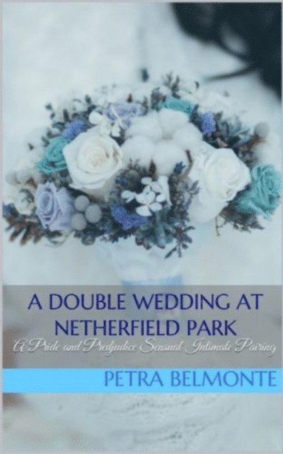 Jane Hunter, Petra Belmonte - Double Wedding at Netherfield Park, E-bok