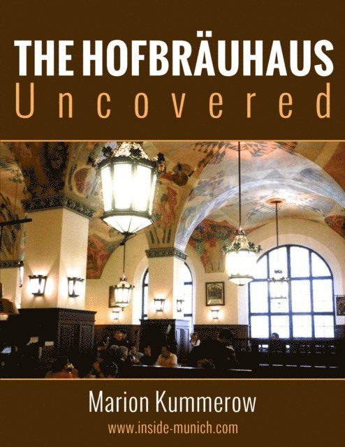 Marion Kummerow - Hofbrauhaus Uncovered, E-bok. Tillgänglighet: Lägg i varukorg